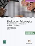 Evaluación Psicológica: Proceso, Técnicas y Aplicaciones en Áreas y Contextos