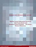 Applied Partial Differential Equations with Fourier Series and Boundary Value Problems: Pearson New International...