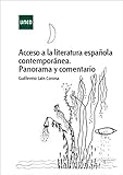 Acceso a la literatura española contemporánea. Panorama y comentario