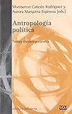 Antropología política. Temas contemporáneos (GENERAL UNIVERSITARIA (SGU))