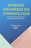 Jóvenes promesas en criminología: Recopilación de los mejores Trabajos de Final de Grado del curso 2015/2016