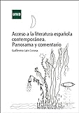 Acceso a la literatura española contemporánea. Panorama y comentario (GRADO)