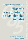 Filosofía y metodología de las ciencias sociales (El libro universitario - Manuales)