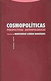 Cosmopolíticas. Perspectivas Antropológicas (ESTRUCTURAS Y PROCESOS - ANTROPOLOGIA)