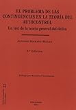 Problema de las contingencias en la teoría del autocontrol,El ( 2ª ed.) (Colección Estudios de Criminología y...