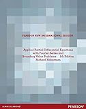 Applied Partial Differential Equations with Fourier Series and Boundary Value Problems: Pearson New International...