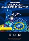 Introducción a la mecánica cuántica (Ediciones Cientificas Universitarias / Scientific Publishing University)