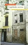 Fragilidades vecinas : narraciónes biográficas de exclusión social urbana (Antrazyt)