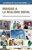 Miradas a La realidad social: Transformar y humanizar desde el compromiso: 19 (Intervención social)