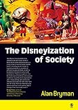 The Disneyization of Society (English Edition)