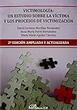 Victimología: un estudio sobre la víctima y los procesos de victimización (2ª ed