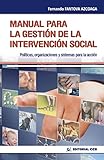 Manual para la gestión de la intervención social: Políticas, organizaciones y sistemas para la acción