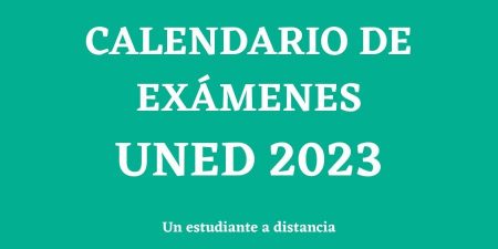 Fechas y horarios de examen de los diferentes grados Uned para el curso 2023